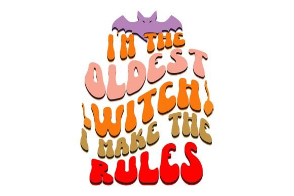 Retro Halloween Svg,Im the Oldest Witc